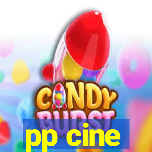 pp cine